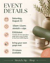Load image into Gallery viewer, Stretch, Sip + Shop charity yoga event flyer — Geneva, IL, August 22
